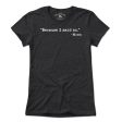 Because I said So.  -Moms T-Shirt Fashion