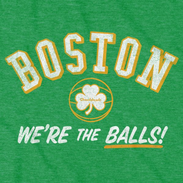 Boston We re The Balls T-Shirt Sale