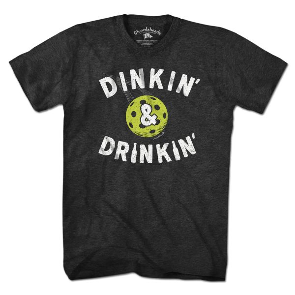 Dinkin  & Drinkin  Pickleball T-Shirt Cheap