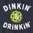 Dinkin  & Drinkin  Pickleball T-Shirt Cheap