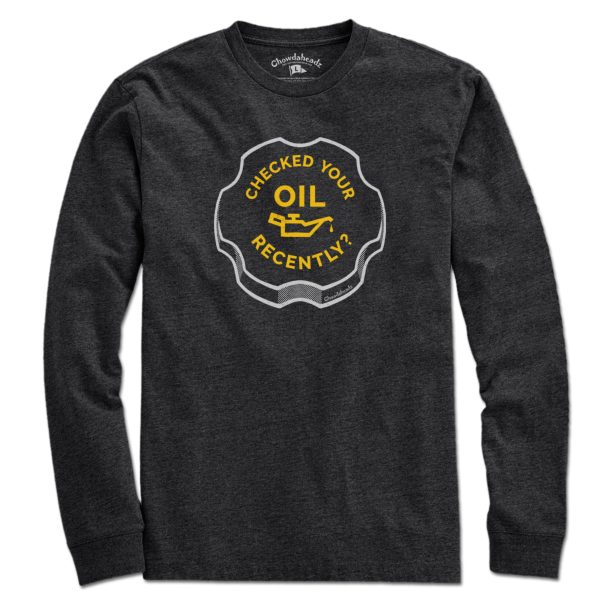 Checked Your Oil Recently? T-Shirt Cheap