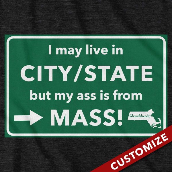 Custom My Ass is From Mass T-shirt Cheap