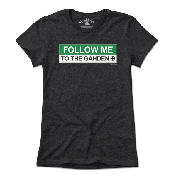 Follow Me To The Gahden T-Shirt Fashion