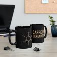 Caffeine Dependent 11oz Coffee Mug Sale