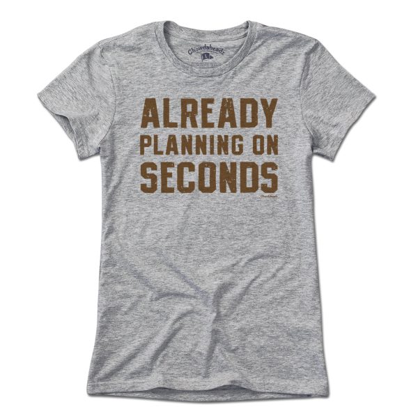 Already Planning On Seconds Thanksgiving T-Shirt Sale