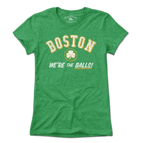 Boston We re The Balls T-Shirt Sale