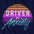 Driven By Anxiety T-Shirt on Sale