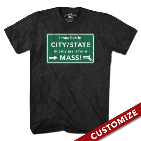 Custom My Ass is From Mass T-shirt Cheap