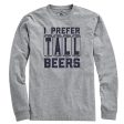 I Prefer Tall Beers T-Shirt Hot on Sale