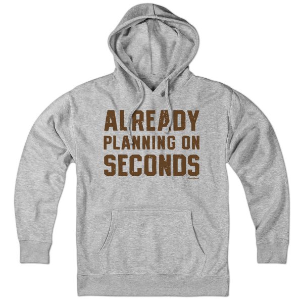 Already Planning On Seconds Thanksgiving Hoodie Sale