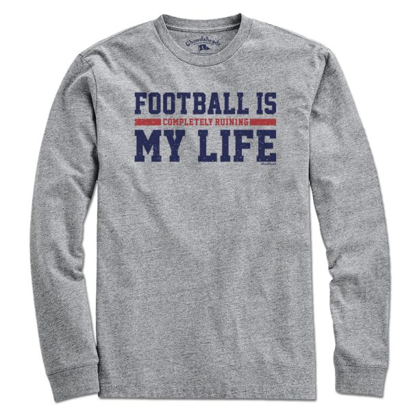 Football Is Completely Ruining My Life T-Shirt For Discount