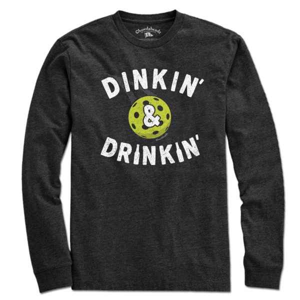 Dinkin  & Drinkin  Pickleball T-Shirt Cheap