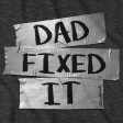 Dad Fixed It T-Shirt Discount