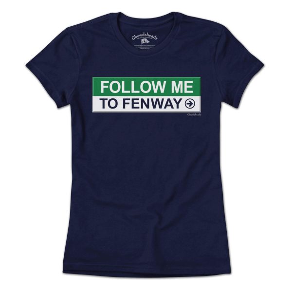 Follow Me To Fenway T-Shirt Online now