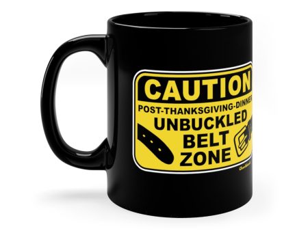 Unbuckled Belt Zone Sign 11oz Coffee Mug Online now