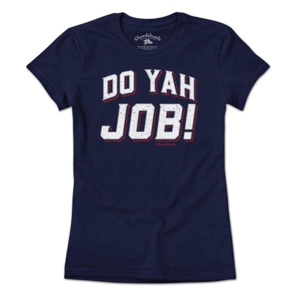 Do Yah Job T-Shirt Discount