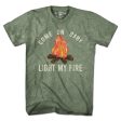 Come On Baby Light My Fire T-Shirt For Sale