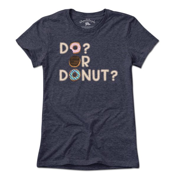 Do or Donut? T-Shirt Hot on Sale