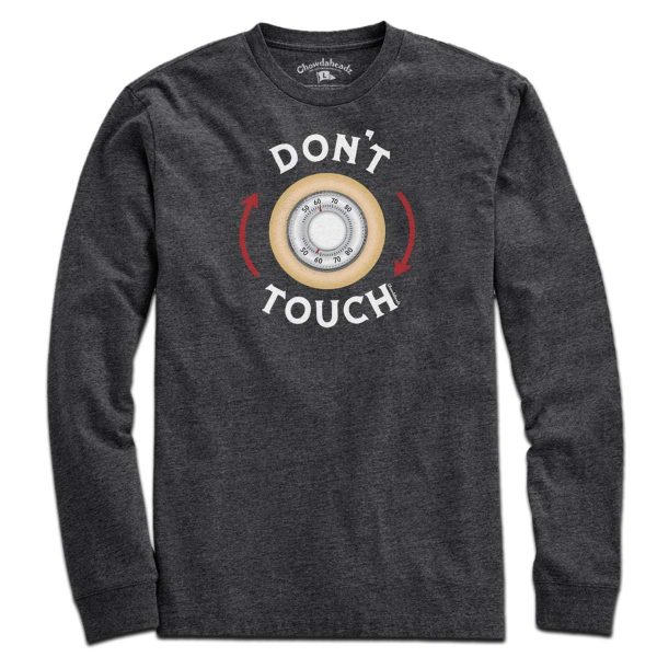 Don t Touch Thermostat T-Shirt on Sale