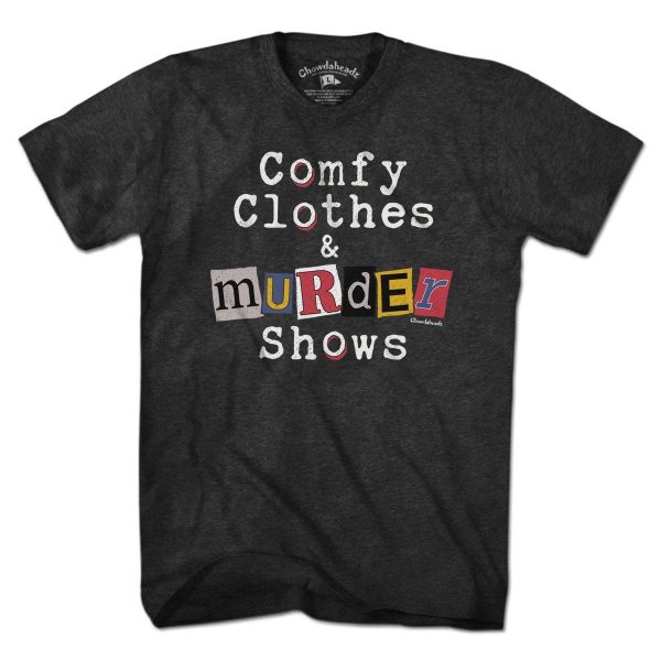 Comfy Clothes & Murder Shows T-Shirt Hot on Sale