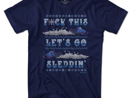 F*ck This Let s Go Sleddin  T-Shirt Online