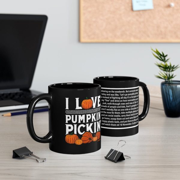 I love Pumpkin Pickin  Fine Print 11oz Coffee Mug For Discount