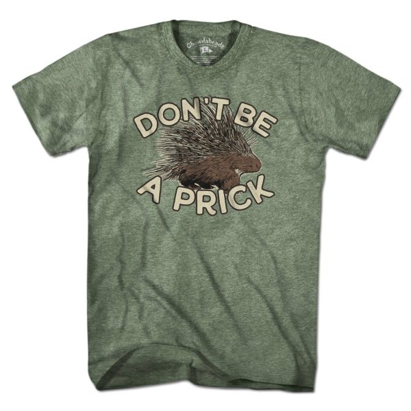 Don t Be A Prick T-Shirt Online now