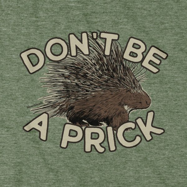 Don t Be A Prick T-Shirt Online now