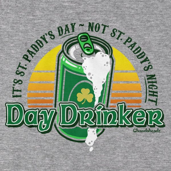 Day Drinker St. Paddy s Day T-Shirt For Sale