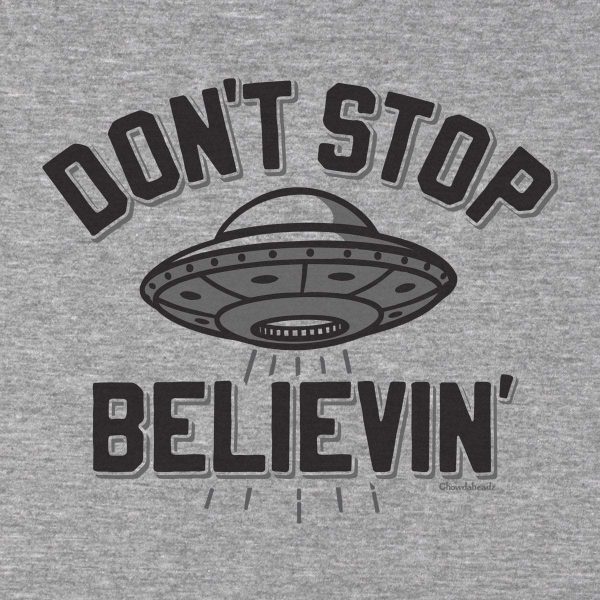 Don t Stop Believin  UFO T-Shirt Online