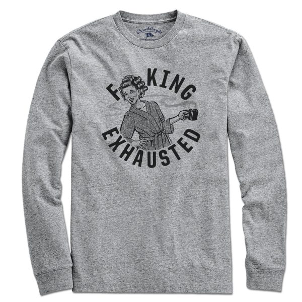 F**ing Exhausted T-Shirt Fashion