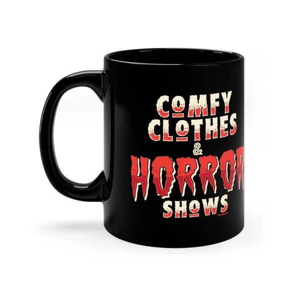 Comfy Clothes & Horror Shows  11oz Coffee Mug For Cheap