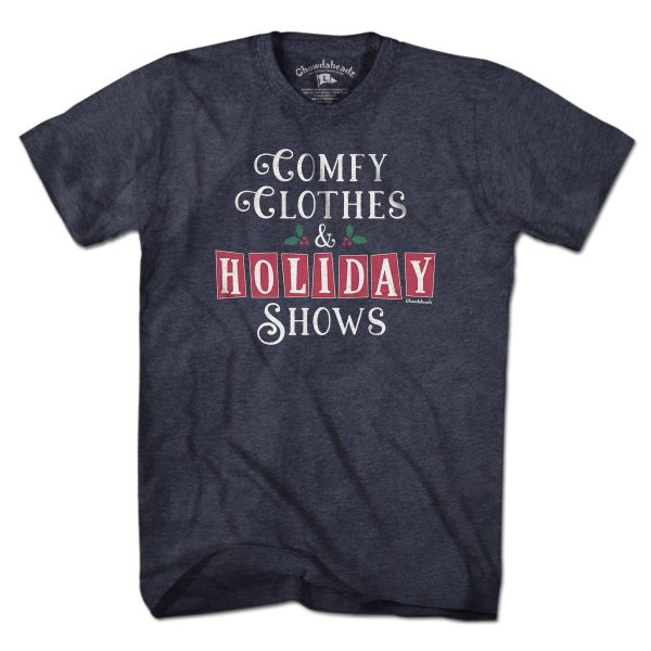 Comfy Clothes & Holiday Shows T-Shirt Discount