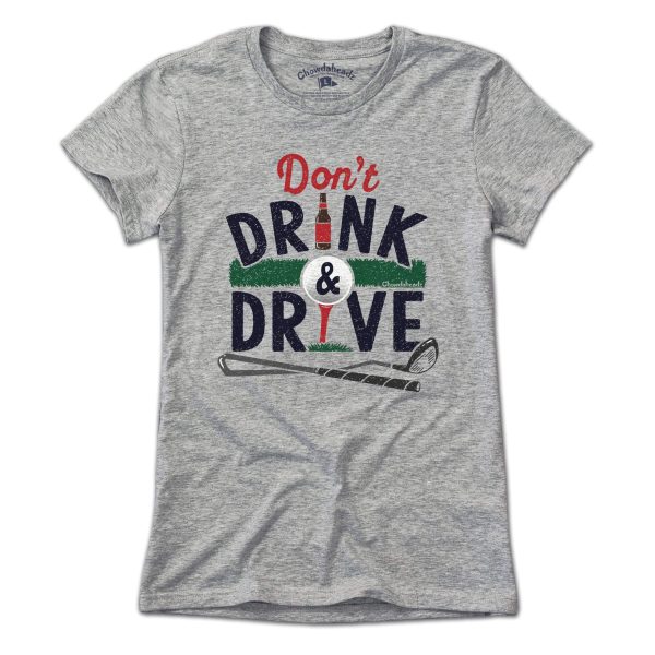 Don t Drink & Drive Golf T-Shirt Hot on Sale