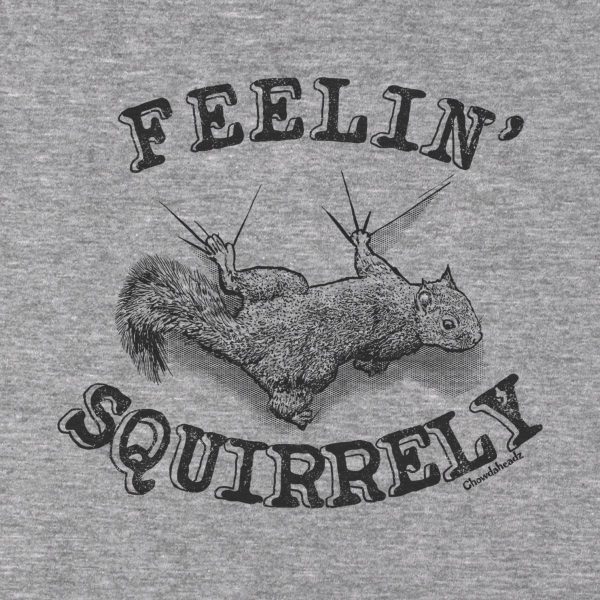 Feelin  Squirrely T-Shirt Supply