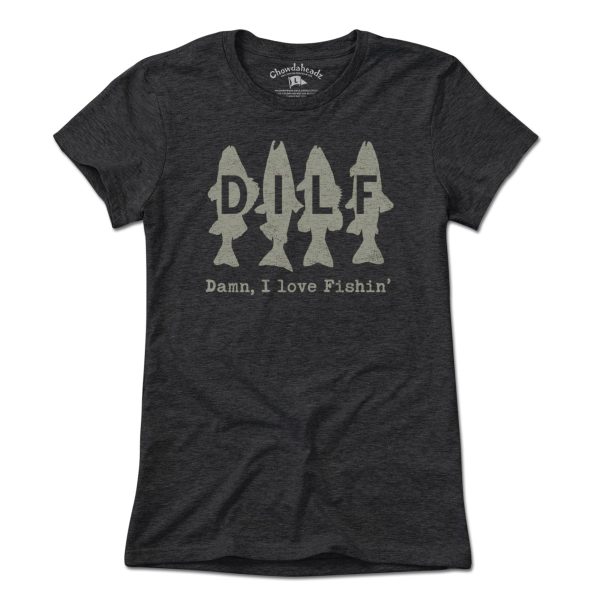 DILF - Damn I Love Fishin  T-Shirt Online