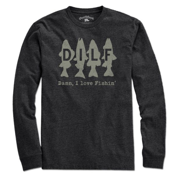 DILF - Damn I Love Fishin  T-Shirt Online