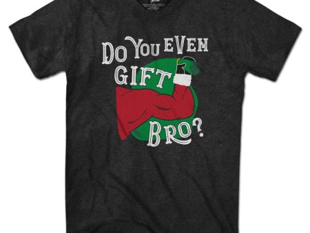 Do You Even Gift Bro? T-Shirt Supply