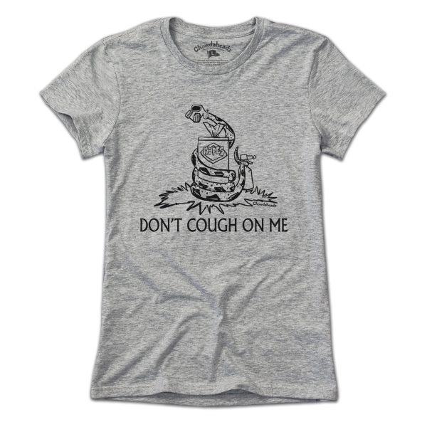 Don t Cough On Me T-Shirt Online Sale