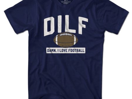 DILF - Damn, I Love Football T-shirt Supply