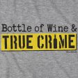 Bottle Of Wine & True Crime T-Shirt Fashion