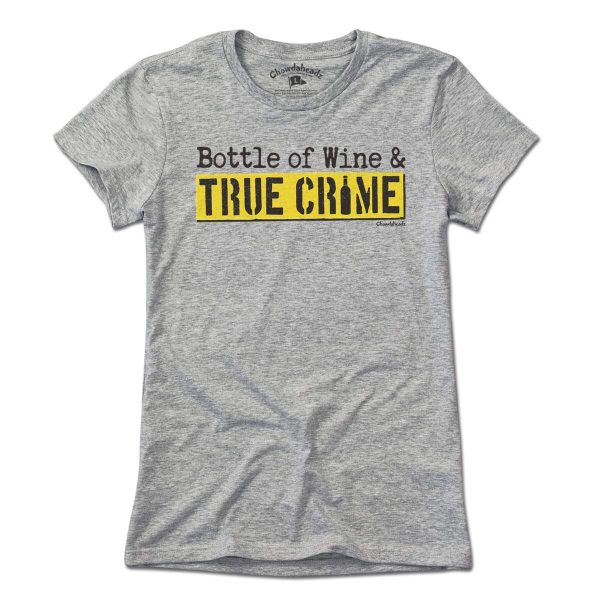 Bottle Of Wine & True Crime T-Shirt Fashion