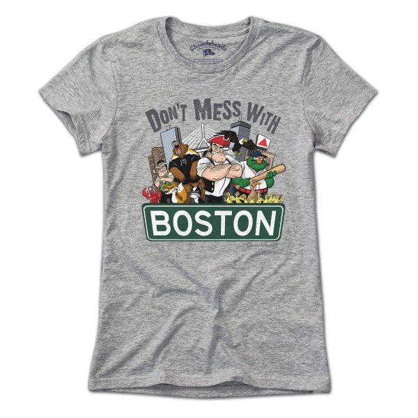 Don t Mess With Boston T-Shirt For Sale