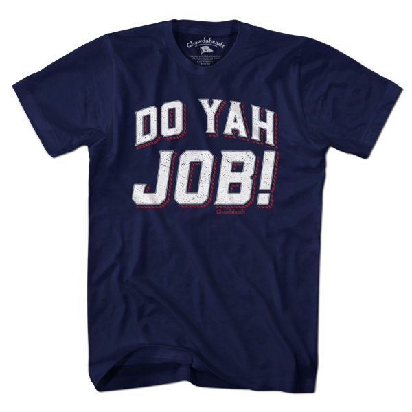 Do Yah Job T-Shirt Discount