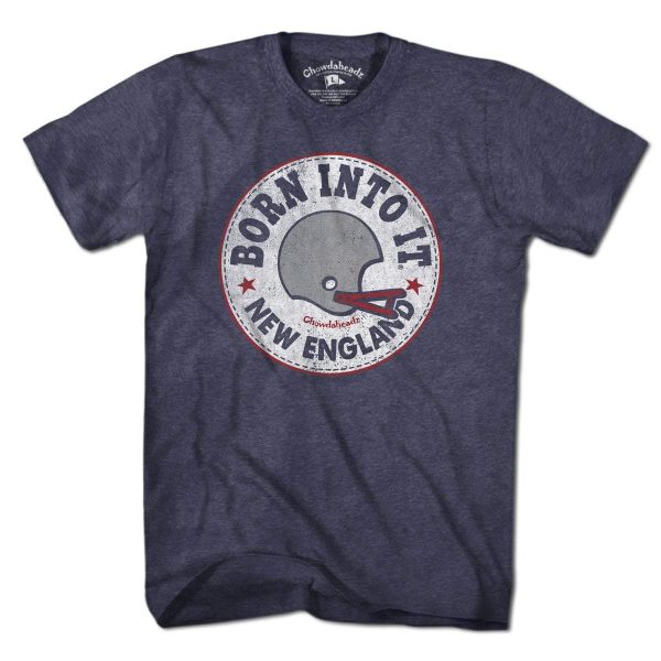 Born Into It New England Fan T-Shirt Fashion