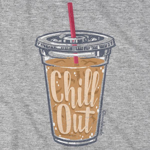 Chill Out T-Shirt Online Hot Sale