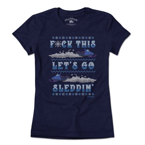 F*ck This Let s Go Sleddin  T-Shirt Online