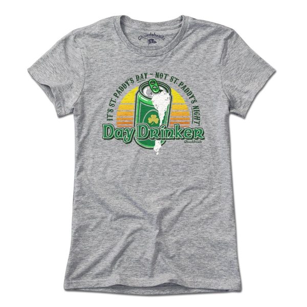 Day Drinker St. Paddy s Day T-Shirt For Sale