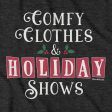 Comfy Clothes & Holiday Shows T-Shirt Discount