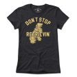 Don t Stop Retrievin  T-Shirt For Sale